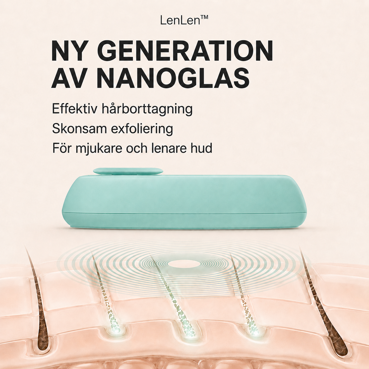 LenLen™ – hårborttagning och exfoliering